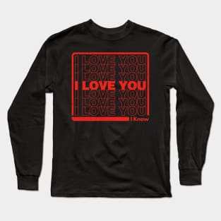 Lov List - I love you, I know Long Sleeve T-Shirt